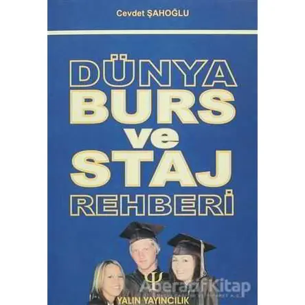 Dünya Burs ve Staj Rehberi - Cevdet Şahoğlu - Yalın Yayıncılık