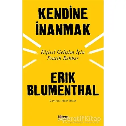 Kendine İnanmak - Erik Blumenthal - Totem Yayıncılık