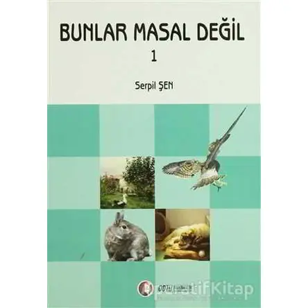 Bunlar Masal Değil 1 - Serpil Şen - ODTÜ Geliştirme Vakfı Yayıncılık