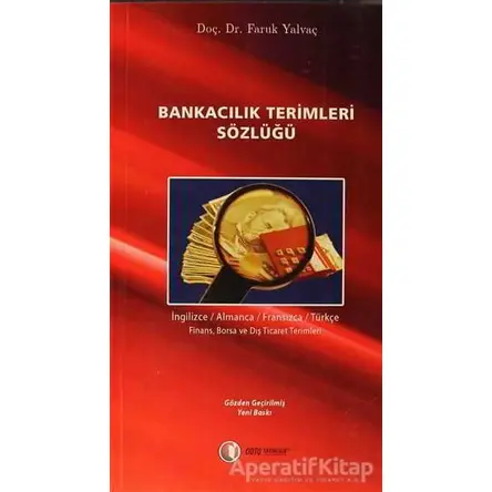 Bankacılık Terimleri Sözlüğü - Faruk Yalvaç - ODTÜ Geliştirme Vakfı Yayıncılık