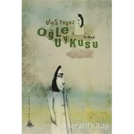 Öğle Uykusu - Ulaş Yavuz - Yitik Ülke Yayınları