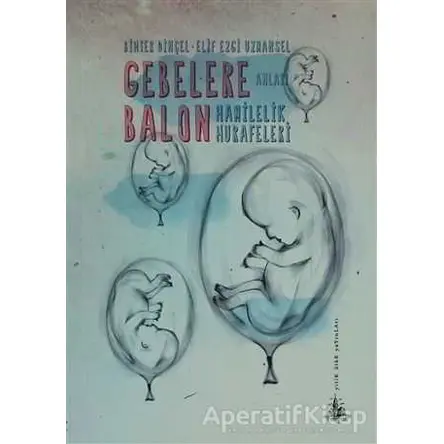 Gebelere Balon - Bihter Dinçel - Yitik Ülke Yayınları