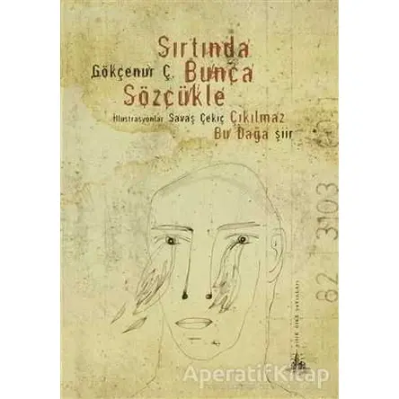 Sırtında Bunca Sözcükle - Gökçenur Ç. - Yitik Ülke Yayınları