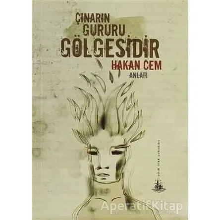 Çınarın Gururu Gölgesidir - Hakan Cem - Yitik Ülke Yayınları