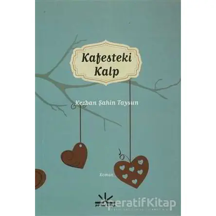 Kafesteki Kalp - Kezban Şahin Tayfun - Potkal Kitap Yayınları