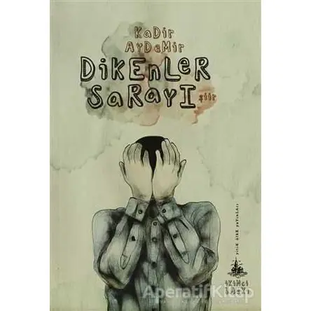 Dikenler Sarayı - Kadir Aydemir - Yitik Ülke Yayınları