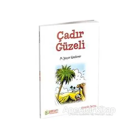 Çadır Güzeli - M. Yaşar Kandemir - Pırıltı Kitapları - Erkam