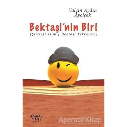 Bektaşi’nin Biri - Yalçın Aydın Ayçiçek - Demos Yayınları