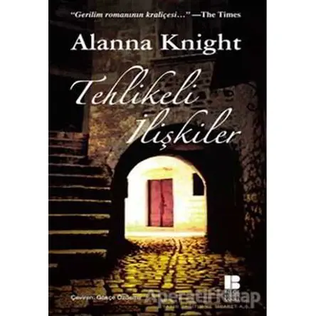 Tehlikeli İlişkiler - Alanna Knight - Bilge Kültür Sanat