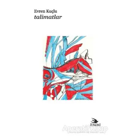 Talimatlar - Evren Kuçlu - Ebabil Yayınları