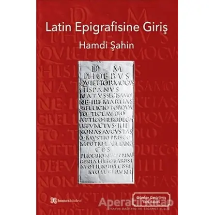 Latin Epigrafisine Giriş - Hamdi Şahin - Homer Kitabevi