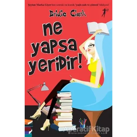 Ne Yapsa Yeridir - Bridie Clark - Artemis Yayınları