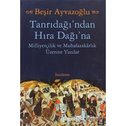 Tanrıdağı’ndan Hıra Dağı’na - Beşir Ayvazoğlu - Kapı Yayınları