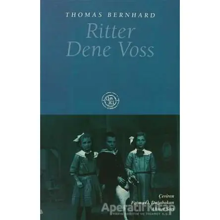 Ritter Dene Voss - Thomas Bernhard - De Ki Yayınları