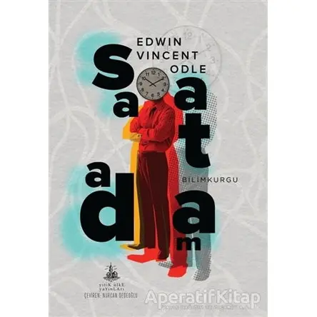 Saat Adam - Edwin Vincent Odle - Yitik Ülke Yayınları