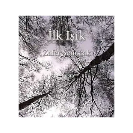 İlk Işık - Zafer Şenocak - Alef Yayınevi