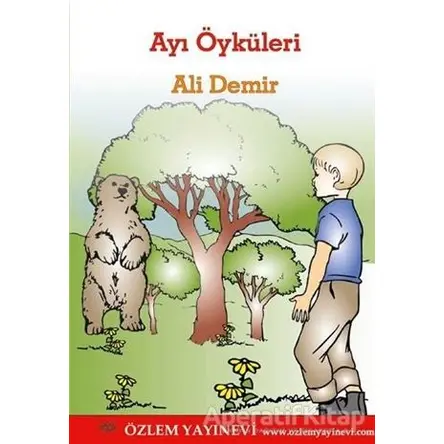 Ayı Öyküleri - Ali Demir - Özlem Yayınevi