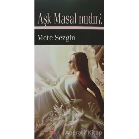 Aşk Masal Mıdır? - Mete Sezgin - Romantik Kitap