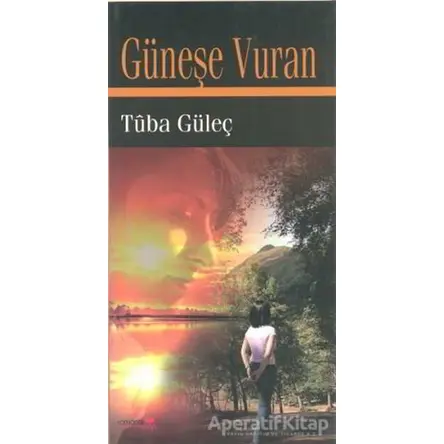 Güneşe Vuran - Tuba Güleç - Romantik Kitap