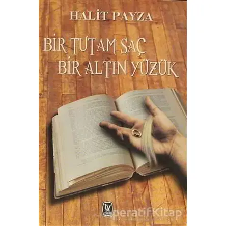 Bir Tutam Saç Bir Altın Yüzük - Halit Payza - Tekin Yayınevi