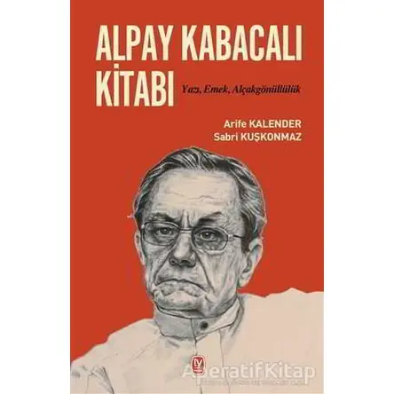 Alpay Kabacalı Kitabı - Sabri Kuşkonmaz - Tekin Yayınevi