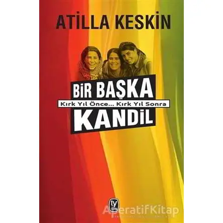 Bir Başka Kandil - Atilla Keskin - Tekin Yayınevi