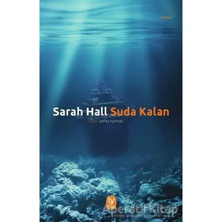 Suda Kalan - Sarah Hall - Tekin Yayınevi
