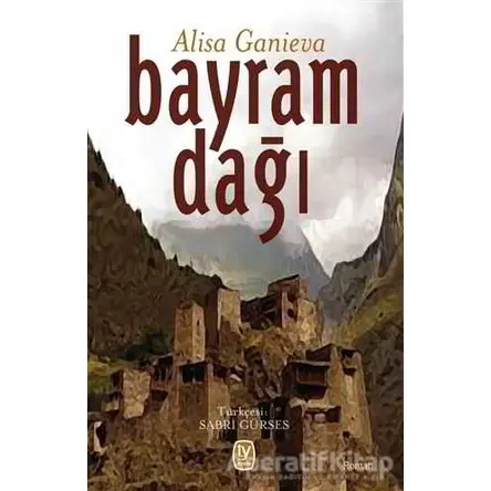Bayram Dağı - Alisa Ganieva - Tekin Yayınevi