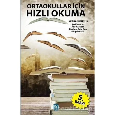 Ortaokullar İçin Hızlı Okuma - Kezban Küçük - Tekin Yayınevi