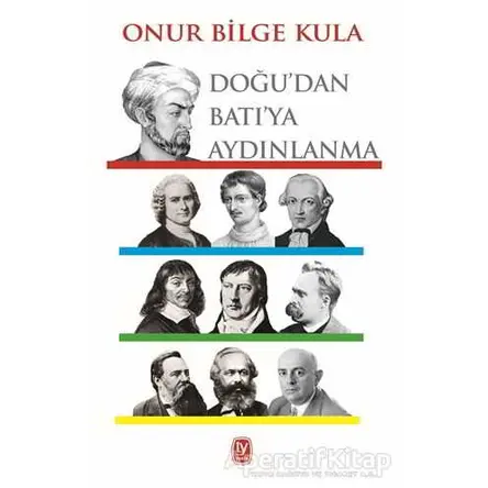 Doğu’dan Batı’ya Aydınlanma - Onur Bilge Kula - Tekin Yayınevi