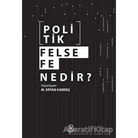 Politik Felsefe Nedir? - M. Ertan Kardeş - Tekin Yayınevi