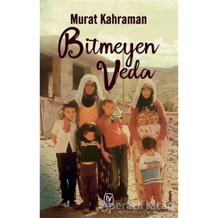 Bitmeyen Veda - Mustafa Kahraman - Tekin Yayınevi