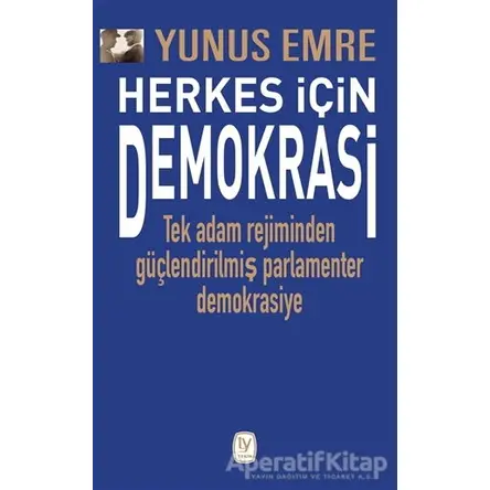 Herkes İçin Demokrasi - Yunus Emre - Tekin Yayınevi