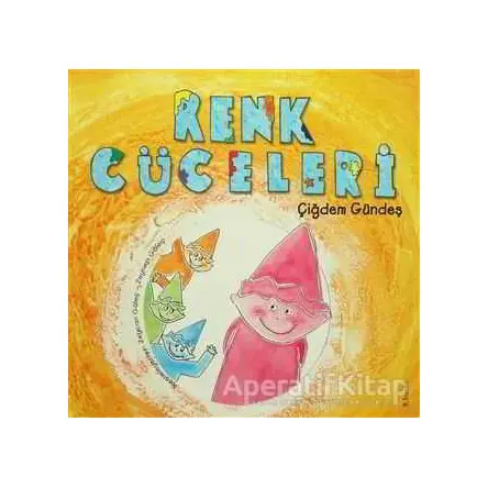 Renk Cüceleri - Çiğdem Gündeş - Tudem Yayınları