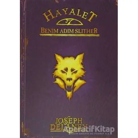 Hayalet: Benim Adım Slither - Joseph Delaney - Tudem Yayınları