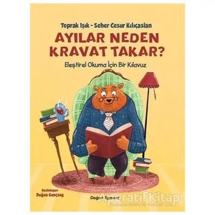 Ayılar Neden Kravat Takar? - Seher Cesur Kılıçaslan - Doğan Egmont Yayıncılık