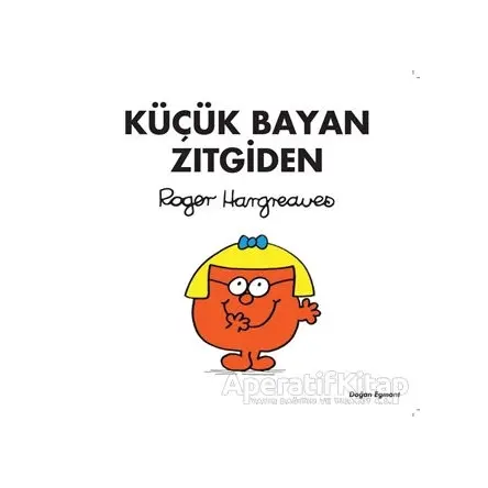 Küçük Bayan Zıtgiden - Roger Hargreaves - Doğan Egmont Yayıncılık