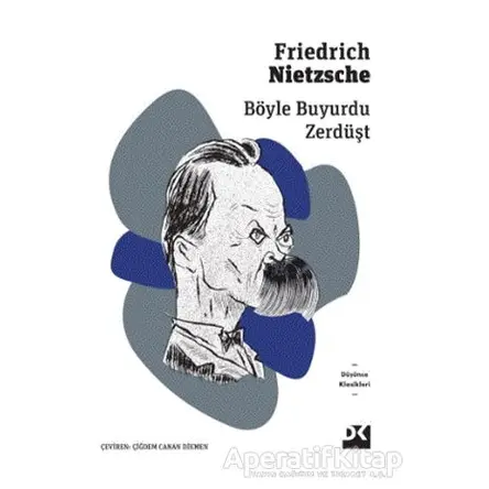 Böyle Buyurdu Zerdüşt - Friedrich Wilhelm Nietzsche - Doğan Kitap