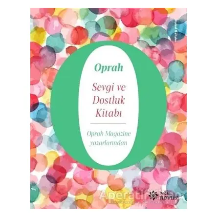 Sevgi ve Dostluk Kitabı - Oprah Winfrey - Doğan Novus