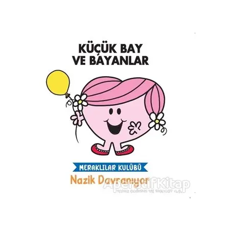 Nazik Davranıyor - Küçük Bay ve Bayanlar - Kolektif - Doğan Egmont Yayıncılık