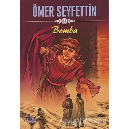 Bomba - Ömer Seyfettin - Parıltı Yayınları