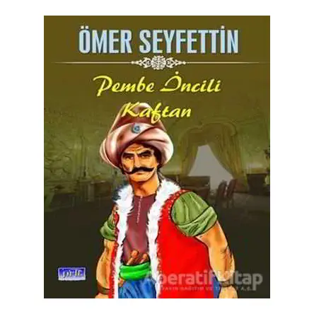 Pembe İncili Kaftan - Ömer Seyfettin - Parıltı Yayınları