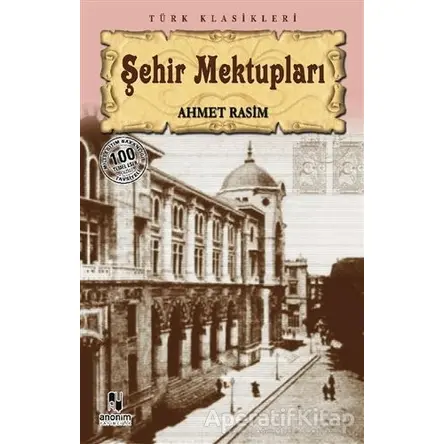 Şehir Mektupları - Ahmet Rasim - Anonim Yayıncılık
