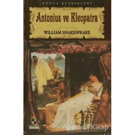 Antonius Ve Kleopatra - William Shakespeare - Anonim Yayıncılık
