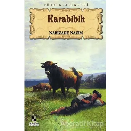 Karabibik - Nabizade Nazım - Anonim Yayıncılık