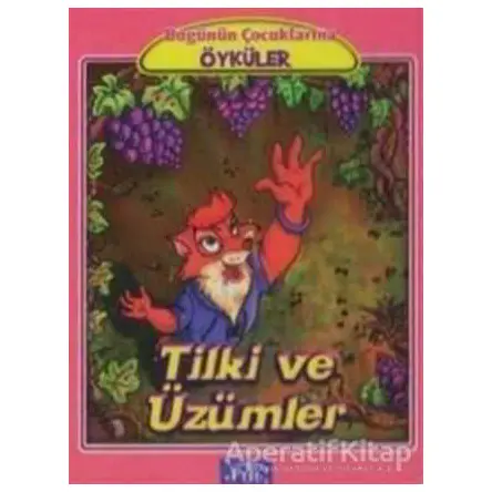 Tilki ve Üzümler - Kolektif - Parıltı Yayınları