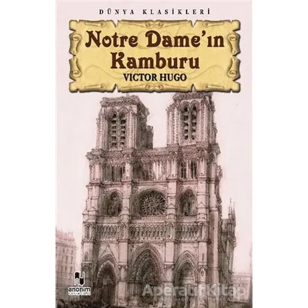 Notre Dame’ın Kamburu - Victor Hugo - Anonim Yayıncılık