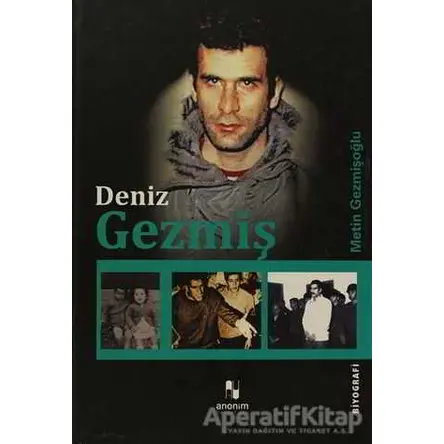 Deniz Gezmiş - Metin Gezmişoğlu - Anonim Yayıncılık
