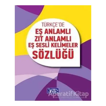 İlköğretim Eş Anlamlı Zıt Anlamlı Eş Sesli Kelimeler Sözlüğü - Derleme - Parıltı Yayınları