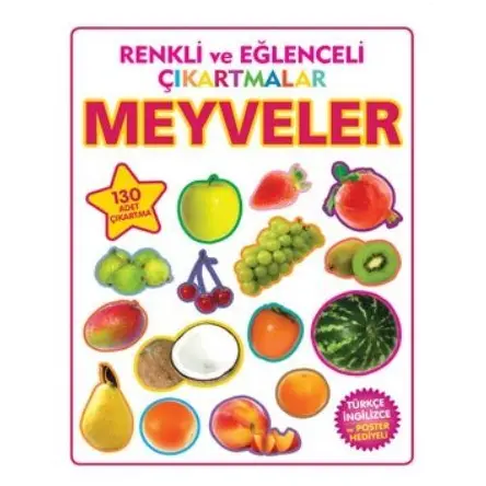 Renkli ve Eğlenceli Çıkartmalar - Meyveler (Fruits) - Kolektif - Parıltı Yayınları